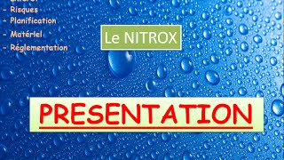 1 Le Nitrox Presentation [upl. by Dash]