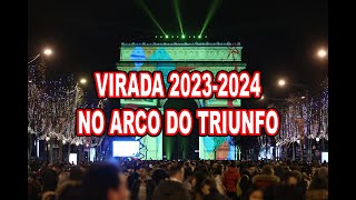 2024 VIRADA DO ANO NO ARCO DO TRIUNFO PARIS COPYRIGHT FRANCE 2 TV anonovo 2024 paris [upl. by Barvick352]