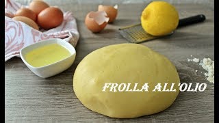 Pasta frolla allolio [upl. by Dualc]