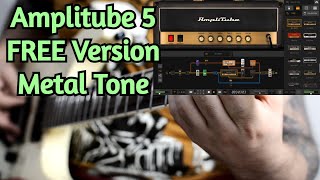 IK Multimedia AMPLITUBE 5 FREE Version In The Mix  HOW TO Get a METAL TONE  amnerhuntercom [upl. by Schroer]