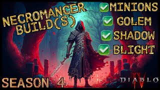 Diablo 4  Necromancer Build  Minions Shadow Blight  Guide  4 Builds for Season 4 Loot Reborn [upl. by Atival640]