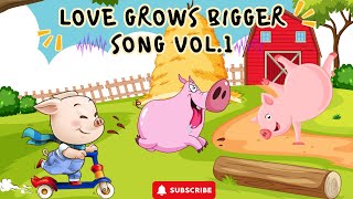 🎵 quotLove Grows Biggerquot  A Heartwarming Song About Family amp Love Vol1 🐷💖 [upl. by Adnalay]