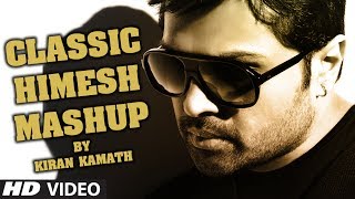 Classic Himesh Mashup  Kiran Kamath  Himesh Reshammiya  Best Mashups of Bollywood [upl. by Krawczyk]