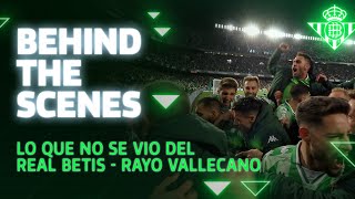 BETIS DIARIES capítulo 41 Real BetisRayo Vallecano ⚽💚  BEHIND THE SCENES 🎬 [upl. by Arsuy]