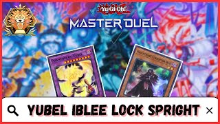 YuGiOh Master Duel  Master Rank Deck  Yubel Iblee Lock Spright [upl. by Tihw886]