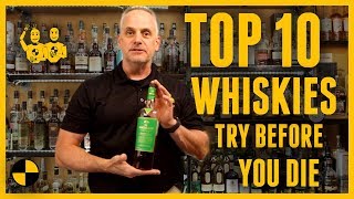 TOP 10 Whiskies to Try Before You Die [upl. by Nomad]