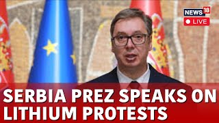 LIVE  Serbian President Aleksandar Vucic Holds A News Conference About Lithium Protests  N18G [upl. by Sirkin]