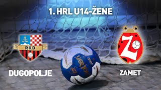 ŽRK Dugopolje vs ŽRK Zamet  1 HRL U14žene Za plasman [upl. by Jo Ann]