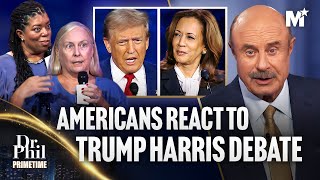 Dr Phil Americans React to Donald Trump Kamala Harris Debate  Dr Phil Primetime [upl. by Leach]