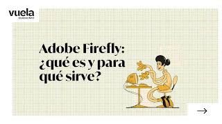 Qué es Adobe Firefly y para qué puedes usarlo [upl. by Ieluuk]