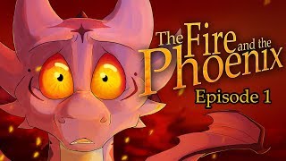 The Fire and the Phoenix  Episode 1 quotIgnitionquot [upl. by Yeneffit]