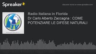 Dr Carlo Alberto Zaccagna  COME POTENZIARE LE DIFESE NATURALI [upl. by Katey]