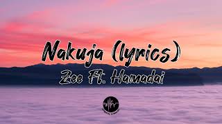 Zee ft Hamadai  Nakuja Lyric Video [upl. by Rochella]