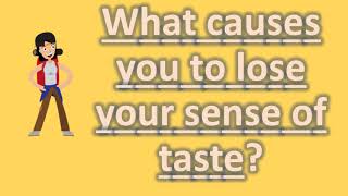 What causes you to lose your sense of taste  Health Forum [upl. by Alasteir173]