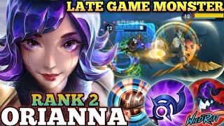 ORIANNA ANNOYING SPAM BALL DAMAGE LATE GAME KILLER  TOP 2 GLOBAL ORIANNA BY 金門中路希望  WILD RIFT [upl. by Eicak]