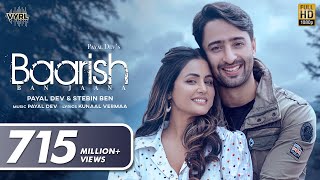 Baarish Ban Jaana Official Video Payal Dev Stebin Ben  Hina Khan Shaheer Sheikh  Kunaal Vermaa [upl. by Luelle]