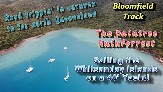 Caravanning Far North QLD and sailing the Whitsunday Islands [upl. by Ultan]