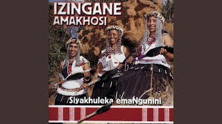 Siyakhuleka emaNgunini [upl. by Margret]