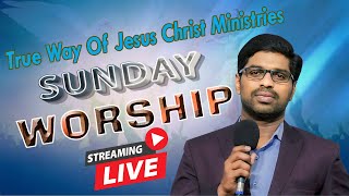 LIVE Sunday Morning Worship Live True Way Of Jesus Christ Live Stream [upl. by Lertsek132]