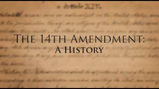 The 14th Amendment of the US Constitution A History [upl. by Ahse961]