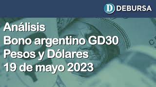 Análisis Bono Argentino GD30 pesos y dólares 19 de mayo 2023 [upl. by Rayshell854]