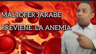 MALTOFER JARABE PREVIENE LA ANEMIA CRÓNICA Y AGUDA 👌 [upl. by Aicenert708]