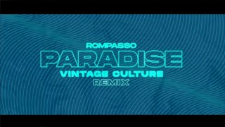 Rompasso  Paradise Vintage Culture Remix [upl. by Nylireg295]