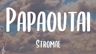 Stromae  Papaoutai Lyrics [upl. by Aynatahs]