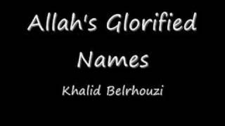 Khalid Belrhouzi  Allahs Glorified Names [upl. by Isis]