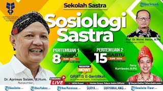 🔴 SEKOLAH SASTRA Sosiologi Sastra bagian 2  Himpunan Sarjana Kesusastraan Indonesia [upl. by Perce872]