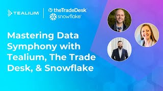 Mastering Data Symphony with Tealium The Trade Desk amp Snowflake [upl. by Chavez652]