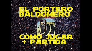 El Portero Baldomero Cómo JugarTutorial  Partida [upl. by Marybeth]