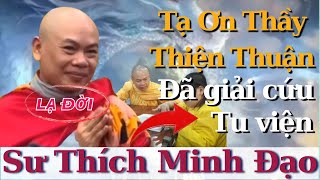 🔴 Sư Minh Đạo Tạ Ơn Thầy Thiện Thuận Đã ‘Giải Cứu’ Tu Viện  KTXHOfficial [upl. by Harl]