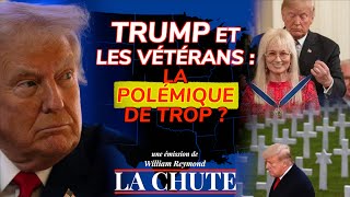 Trump et les vétérans la POLÉMIQUE de trop   La Chute [upl. by Dominica]