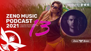 Zeno Music  Podcast 13 😎 Best Romanian Music Mix 2021🌴 Best Remix of Popular Songs 2021 [upl. by Nap]