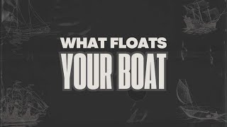 What Floats Your Boat  Guest Speaker Caleb Trexler [upl. by Cressy]