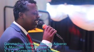 Muktar Adeero Gammachuu Fudhatan Wallee AruzaCidhaa New Oromo music 2017 [upl. by Nosiaj738]