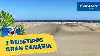 Gran Canaria 5 Reisetipps  HOLIDAYCHECK [upl. by Eki81]