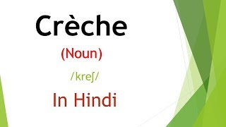 Crèche meaning in Hindi  English Vocabulary  Common Mistake  Origin  Examples  Source [upl. by Aciram]