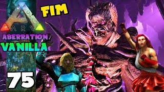 BATALHA FINAL CONTRA ROCKWELL O BOSS DO ABERRATION ARK ABERRATION VANILLA 75 [upl. by Vijnas]