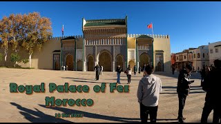 🤴 Royal Palace of Fez Morocco  18 Dec 2023  4K [upl. by Entsirhc]