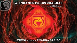 ALINHAMENTO DE CHAKRAS  VIDEO 1 de 7 – CHAKRA BÁSICO [upl. by Yanel]