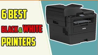 ✅Best BlackandWhite Printers of 2024Top6 Best Printers Reviews In 2024  To Buy [upl. by Zechariah]