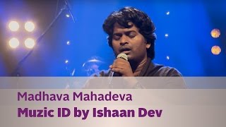 Madhava Mahadeva  Muzic ID by Ishaan Dev  Music Mojo Season 2  KappaTV [upl. by Akinirt360]