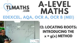 ALevel Maths I201 Locating Roots Introducing the xgx Method [upl. by Pillyhp]