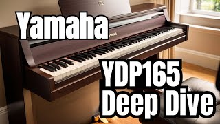 Exploring the Yamaha YDP165 Arius Unbiased Review of a TopClass Digital Piano [upl. by Zaid961]