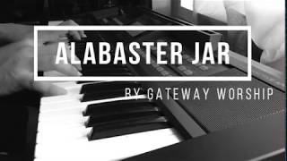 Alabaster Jar by Gateway Worship [upl. by Simonetta]