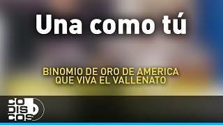 Una Como Tú Binomio De Oro De América  Audio [upl. by Kore]