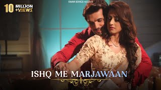 Ishq Mein Marjawan Female Version Full Title Song Alisha Panwar amp Arjun BijlaniArohi amp DeepLyrics [upl. by Lasko]