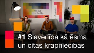 Podkāsts quotMelns uz baltaquot 1 Slavenība kā ēsma un citas krāpniecības [upl. by Norym]